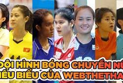 Đội hình tiêu biểu của bóng chuyền nữ Việt Nam do Webthethao bình chọn
