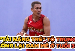 Tô Quang Trung sống lại đam mê bóng rổ ở tuổi 36