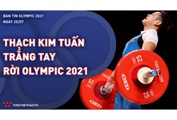 Nhịp đập Olympic 2021 | 25/7: Thạch Kim Tuấn trắng tay, Nguyễn Thị Tâm tiếc nuối rời Olympic Tokyo