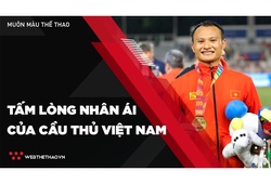 Những tấm lòng nhân ái của cầu thủ Việt Nam giữa mùa dịch COVID-19