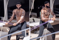 LeBron James nghỉ mát tại Ý: Đi du thuyền vẫn tập luyện cực nhiệt