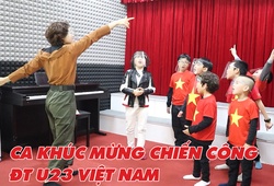 Chạm tới ánh mặt trời - Ca khúc mừng chiến công ĐT U23 Việt Nam