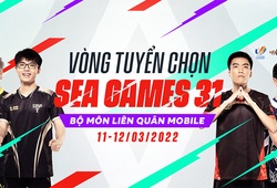 Xác định 4 cái tên tham dự vòng tuyển chọn SEA Games 31 nội dung Liên Quân Mobile