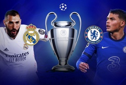 Bốc thăm tứ kết Champions League 2021/2022: Đại chiến Chelsea vs Real Madrid