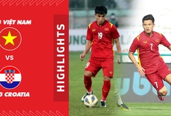 Highlights U23 Việt Nam - U23 Croatia | Thua trước U23 Croatia, U23 Việt Nam có thể đấu U23 Thái Lan