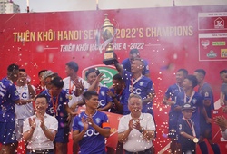 Kết thúc Thiên Khôi Hanoi Sere A 2022: Nâng tầm giải đấu
