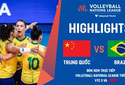 Highlights bóng chuyền nữ | Trung Quốc vs Brazil | giải Volleyball Nations League 2022