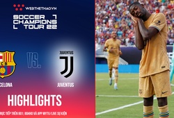 Highlights Barcelona vs Juventus | Dembele hóa Messi solo ghi siêu phẩm | Soccer Champions Tour 2022