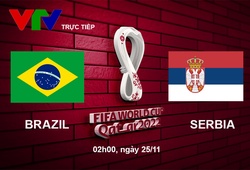 Link xem trực tiếp Brazil vs Serbia 02h hôm nay, bảng G World Cup 2022