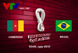 Link xem trực tiếp Cameroon vs Brazil 2h hôm nay, bảng G World Cup 2022