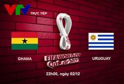 Link xem trực tiếp Ghana vs Uruguay 22h hôm nay, bảng H World Cup 2022