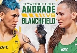 Nhận định UFC Fight Night 219: Andrade vs. Blanchfield
