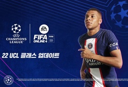 FIFA Online 4: Mùa 22 UCL FO4 chuẩn bị cập bến máy chủ Việt Nam