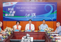 Toạ đàm Thể thao Việt - Trung: E-Sports Việt Nam và bài học tìm kiếm nhân tài từ Trung Quốc