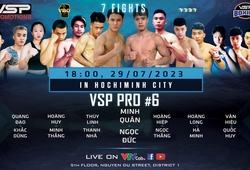 Trực tiếp Boxing VSP Pro 6: Từ khiêu khích đến show diễn nảy lửa