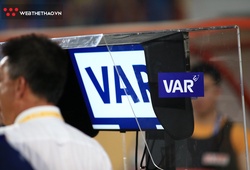 FIFA kiểm tra chặt chẽ trước khi VAR áp dụng đại trà ở V.League