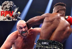 Trận Tyson Fury - Francis Ngannou lại tranh cãi nảy lửa vì "chỉ số PPV"