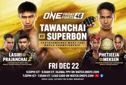 Kết quả ONE Friday Fights 46: Đại chiến Tawanchai vs Superbon