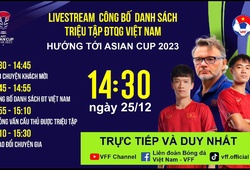 Xem trực tiếp livestream danh sách tuyển Việt Nam dự Asian Cup ở đâu? kênh nào?