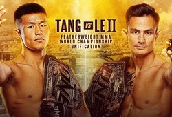 CHÍNH THỨC: Thành Lê tái đấu Tang Kai ngày ONE Championship tới Trung Đông