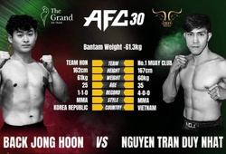 Nguyễn Trần Duy Nhất trở lại đấu MMA, đụng độ võ sĩ Hàn Quốc tại AFC 30