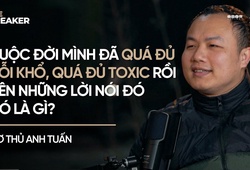 PODCAST THE BREAKER: Nguyễn Anh Tuấn - Tkon đứng dậy sau những biến cố thế nào?