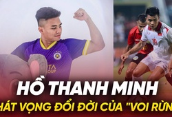 Chuyển nhượng V.League: Khát vọng đổi đời của “Voi rừng” Hồ Thanh Minh