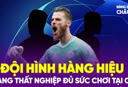 Đội hình đang thất nghiệp đủ sức chơi tại Champions League 2024-2025