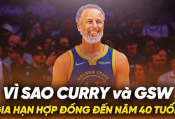 Vì sao Stephen Curry gia hạn hợp đồng với Golden State Warriors "đến năm 40 tuổi"?