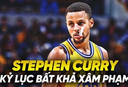 Stephen Curry và những kỷ lục bất khả xâm phạm trong lịch sử NBA