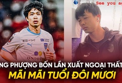 Công Phượng bốn lần xuất ngoại thất bại: Mãi mãi tuổi đôi mươi