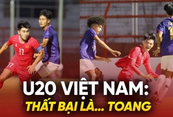 U20 Việt Nam dự vòng loại U20 châu Á 2025: Thất bại là… toang