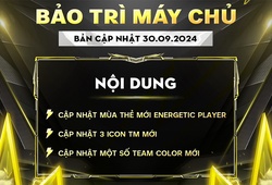 Bảo trì FC Online hôm nay 30/9, cập nhật mùa 24EP đến mấy giờ?