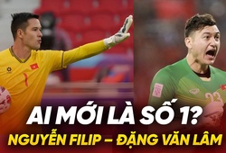 Nguyễn Filip – Đặng Văn Lâm: Ai mới là số 1?