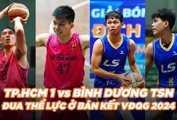 Bán kết Giải bóng rổ VĐQG 2024: TP.Hồ Chí Minh 1 vs Bình Dương Thái Sơn Nam | Đua thể lực hấp dẫn