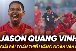 Jason Quang Vinh sẽ giải bài toán thiếu vắng Đoàn Văn Hậu