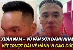 Xuân Nam – Vũ Văn Sơn đánh nhau: Vết trượt dài về hành vi đạo đức