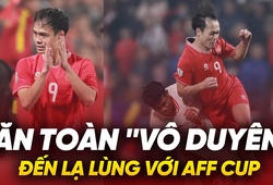 Văn Toàn vô duyên đến lạ lùng với AFF Cup