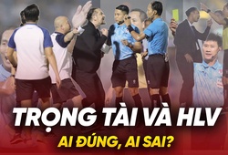 Ồn ào V.League: Trọng tài và HLV, ai sai?