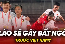 Tuyển Lào sẽ gây sốc trước Việt Nam ngay tại Gò Đậu?