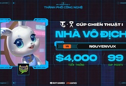 DTCL Esports mùa 14: Thể thao điện tử Việt Nam 4 lần liên tiếp đăng quang cúp chiến thuật