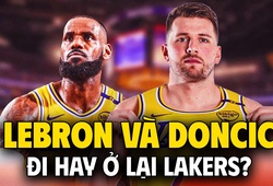 LeBron James và Luka Doncic: Đau đầu câu chuyện tương lai ở Los Angeles Lakers