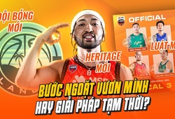 VBA 2025: Bước ngoặt vươn mình hay giải pháp tình thế?