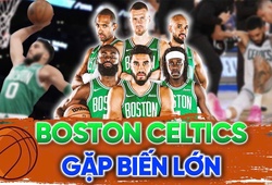 Boston Celtics sẽ có biến lớn: Không ai an toàn ngoài Jayson Tatum?