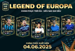 Legend Of Europa - Thẻ mùa giải quốc dân mới của FC Online