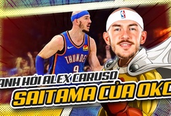 Alex Caruso: "Saitama phòng ngự" thầm lặng mà đội bóng nào cũng cần để vô địch
