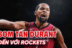 Chuyển nhượng NBA: Bom tấn trade Kevin Durant được kích hoạt, Houston Rockets nhận về "hàng khủng"