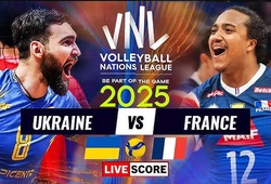 Link trực tiếp giải bóng chuyền VNL 2025 hôm nay: Pháp vs Ukraine