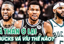 Milwaukee Bucks rơi vào thảm cảnh: Làm sao giữ chân được "Á Thần" Giannis Antetokounmpo?