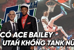 Utah Jazz sẽ "thoát khiếp tanking" với pick xịn mang tên Ace Bailey?